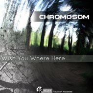 Chromosom - We Are All One (Original Mix)