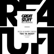Reza, Barry Obzee - Tek Ya Body (Original Mix)