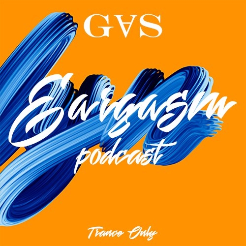 GⱯS - EARGASM PODCAST 002 (PODCAST)