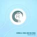 Somna & Yang And Melynda - Believe In You (Original Mix)