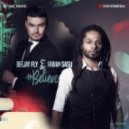 Deejay Fly Feat Fabian Sasu - Believe 2016 Extended (Original mix)