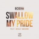 Boehm - Swallow All My Pride (feat. Molly Moore)