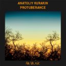 Anatoliy Kurakin - Protuberance (Original Mix)