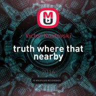 Victor Kustovski - truth where that nearby ()