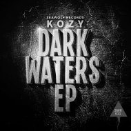Kozy - Dark Waters (Original mix)