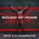 Orfey & DJ SoundMaster - Sound Of Home (2016 Mix)