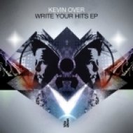 Kevin Over - Write Your Hits (Original Mix)