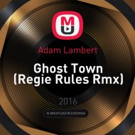 Adam Lambert - Ghost Town (Regie Rules Rmx)