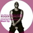 Roger Sanchez feat. GTO vs. Dirty Ducks, RudeLies - Turn On The Music (ARTEM Night & Sasha MOTOR Mash Up vers.1) (ARTEM Night & Sasha MOTOR Mash Up vers.1)