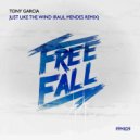 Tony Garcia - Just Like The Wind (Raul Mendes Remix)