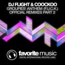 DJ Flight & CooCkoo - Groupies\' Anthem (F.U.C.K.) (DJ Ramis & Dmitry Leonoff Remix) (DJ Ramis & Dmitry Leonoff Remix)