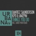 Dantiez, KPD, AM2PM - Things You Do (Original Mix)