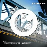 Drumcatcher - 8th Avenue (Original Mix)