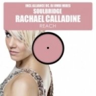 Soulbridge Ft. Rachael Calladine - Reach (Original Mix)