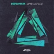 Deeplomatik - I Wanna Dance (Original Mix)