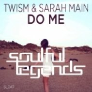 Twism & Sarah Main - Do Me (Original Mix)