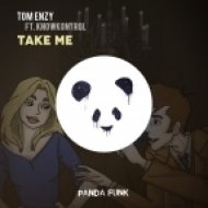 Tom Enzy Ft. Knowkontrol - Take Me (Original Mix)