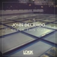 John Delahoo - Check This Out (Original Mix)