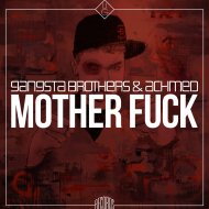 GANGSTA BROTHERS - MOTHER FUCK (feat. ACHMED)