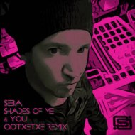 Seba - Shades Of Me & You (Cotxetxe Remix)