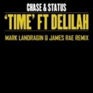 Chase & Status feat. Delilah - Time (Mark Landragin & James Rae Remix) (Mark Landragin & James Rae Remix)