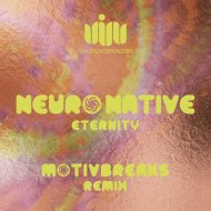 Neuro Native - Eternity (Future Breaks Edit)