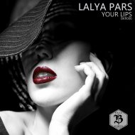 Lalya Pars - Your Lips (Vocal Mix)