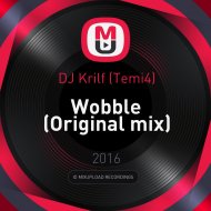 DJ Krilf (Temi4) - Wobble (Original mix)
