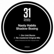 Nasty Habits - Shadow Boxing (Om Unit VIP)