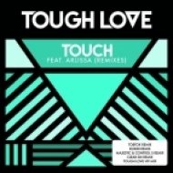 Tough Love feat. Arlissa - Touch (Tough Love VIP Mix)