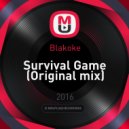 Blakoke - Survival Game (Original mix)