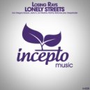 Losing Rays - Lonely Streets (Biotones pres. Deepshader Remix)