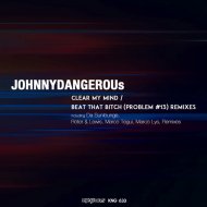 Johnnydangerous - Clear My Mind (Da Sunlounge Remix)