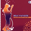 Beat Fatigue - Fatigued Blues May Intrigue Kangaroos (Original Mix)