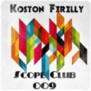 Koston Ferelly - Scope Club 009 ()