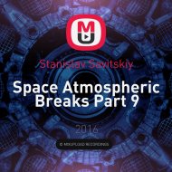 Stanislav Savitskiy - Space Atmospheric Breaks Part 9 ()