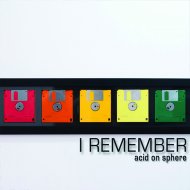 Acid on Sphere - I Remember (Original Mix)