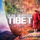 Oleg Quantize - Tibet (Original Mix)