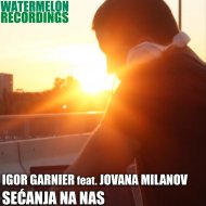 Igor Garnier - Secanja Na Nas (Original Mix)