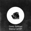 Casey Spillman - Mating Call (Original Mix)