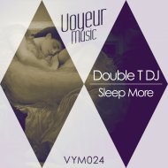 Double T DJ - Sleep More (Original Mix)