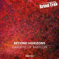 Beyond Horizons - Gardens Of Babylon (Original Mix)