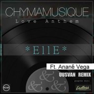 Chymamusique - Love Anthem & Elle Ft. Anané Vega (UUSVAN Remix)