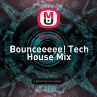 Nahum - Bounceeeee! Tech House Mix ()