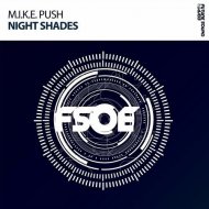 M.I.K.E. Push - Night Shades (Extended Mix)