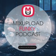 Oganes - Mixupload Funky Podcast #010 ()