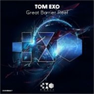 Tom Exo - Great Barrier Reef (Original Mix)