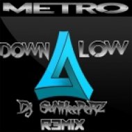 Metro - Down low (Dj SuNKeePeRZ Remix)