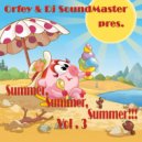 Orfey & Dj SoundMaster - Summer, Summer, Summer !!! VOL.3 (2016 Megamix)