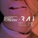 Scott Forshaw & Rai - Tell Me (Original mix)
